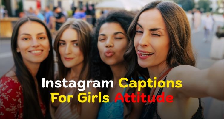 Instagram Captions For Girls Attitude