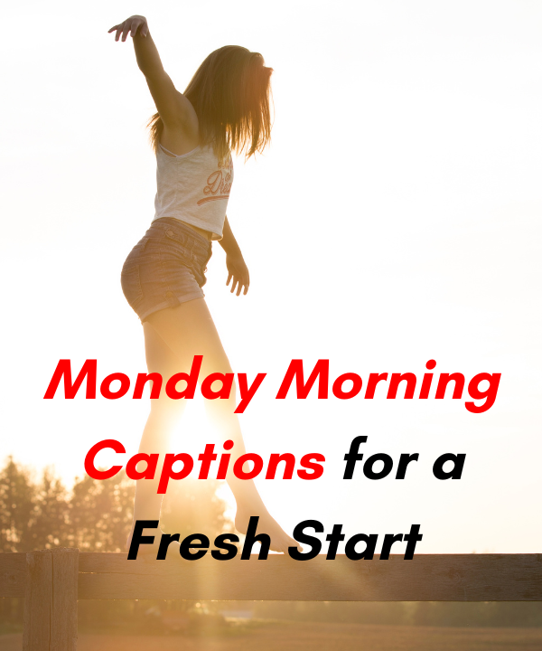 Monday Morning Captions for a Fresh Start