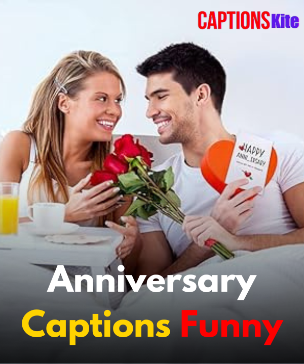 Anniversary Captions Funny