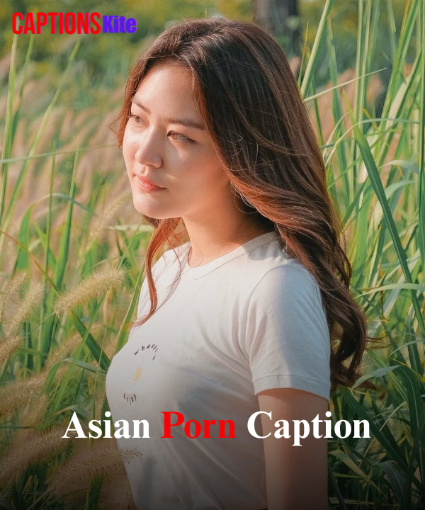 Asian Porn Caption