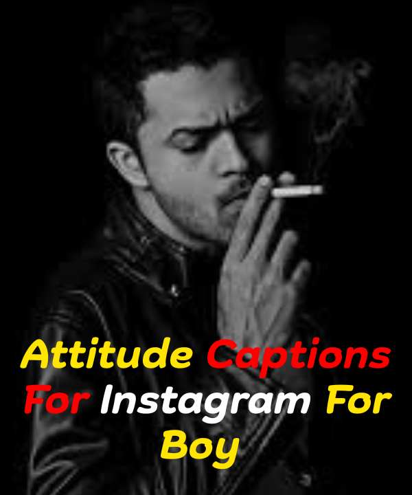 Attitude Captions For Instagram For Boy 
