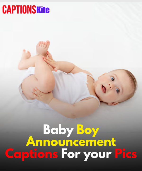 Baby Boy Announcement Captions For Your Pics