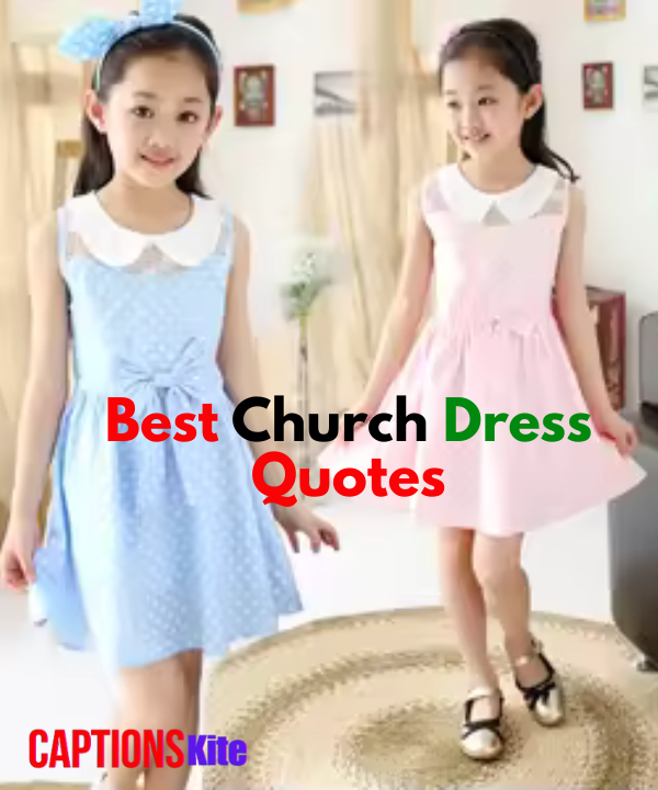 Best Church Dress Quotes