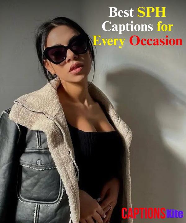 Best SPH Captions for Every Occasion