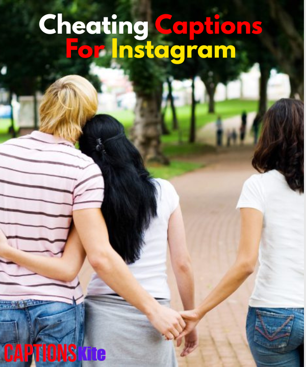 Cheating Captions For Instagram