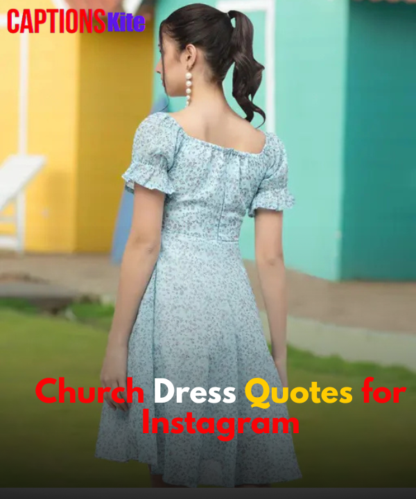 Church Dress Quotes for Instagram