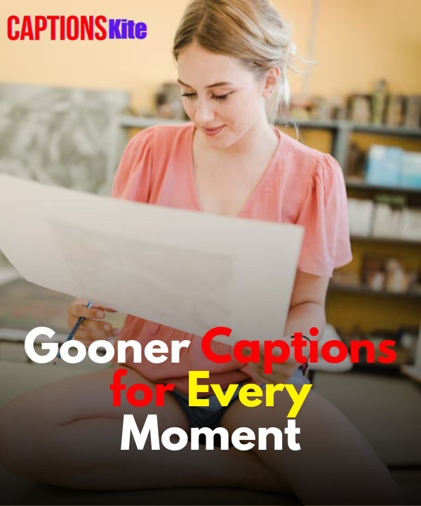 Gooner Captions for Every Moment