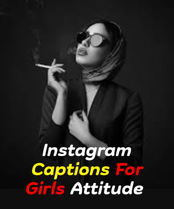 Instagram Captions For Girls Attitude 