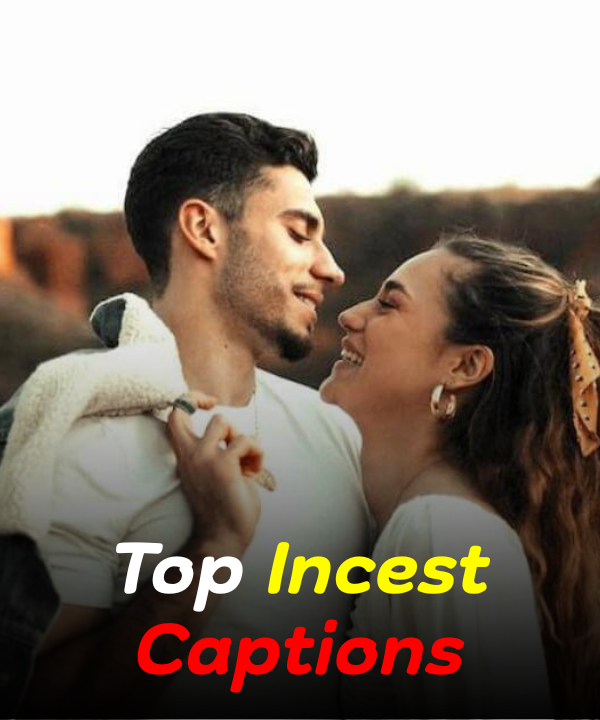 Top Incest Captions