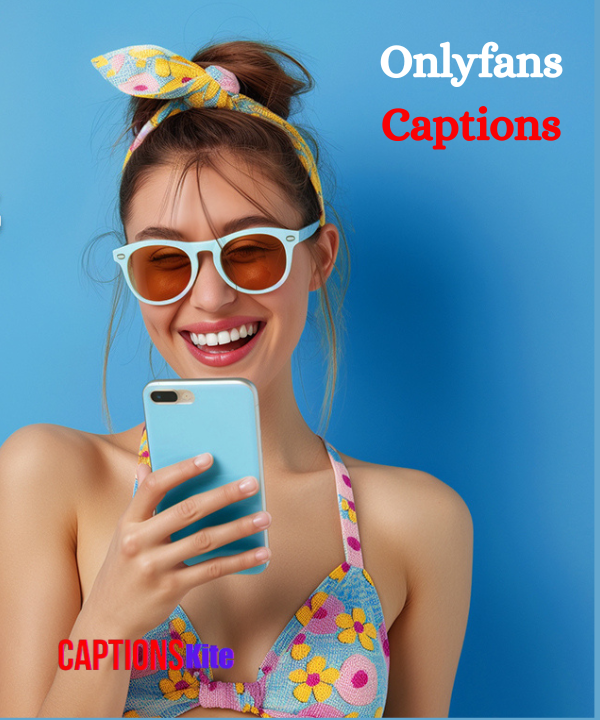 Best 110+ Onlyfans Captions