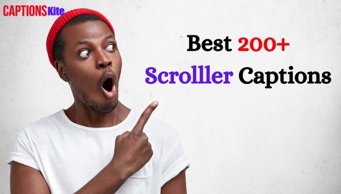 Best 200+ Scrolller Captions