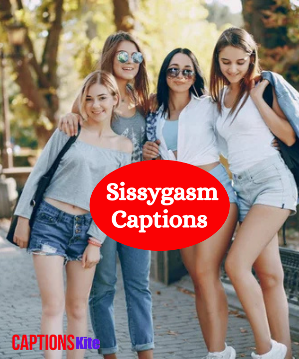 Best 300+ Sissygasm Captions in 2025
