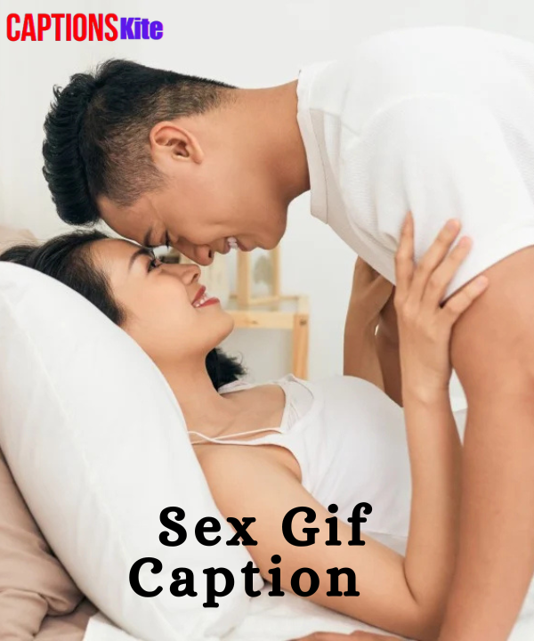 Top 210+ Sex Gif Caption in 2025
