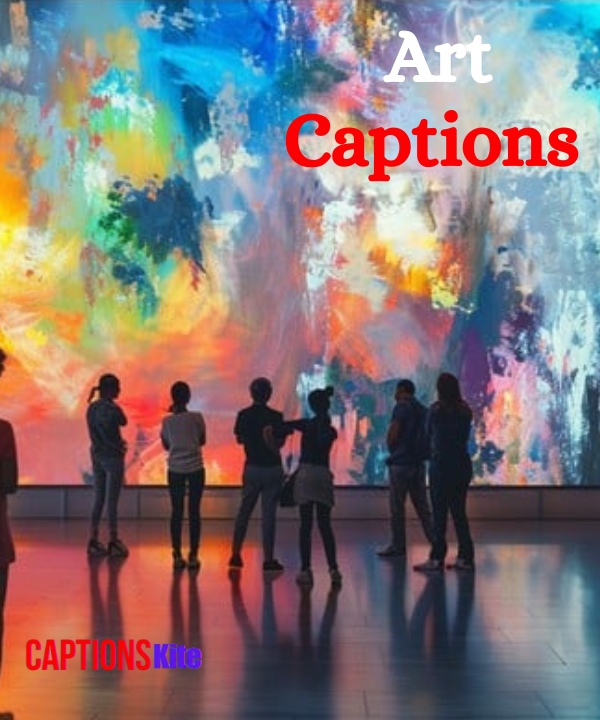 Top 310+ Art Captions in 2025