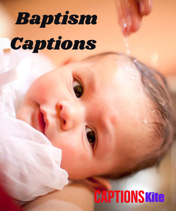 300+ Beautiful Baptism Captions for Instagram