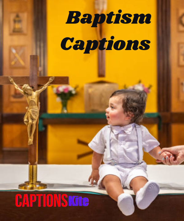 300+ Beautiful Baptism Captions for Instagram