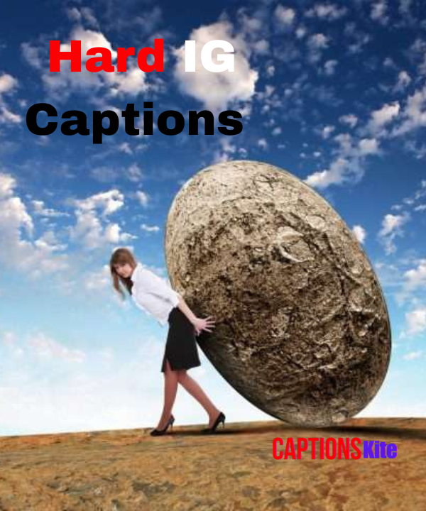 Best 350+ Hard IG Captions in 2025
