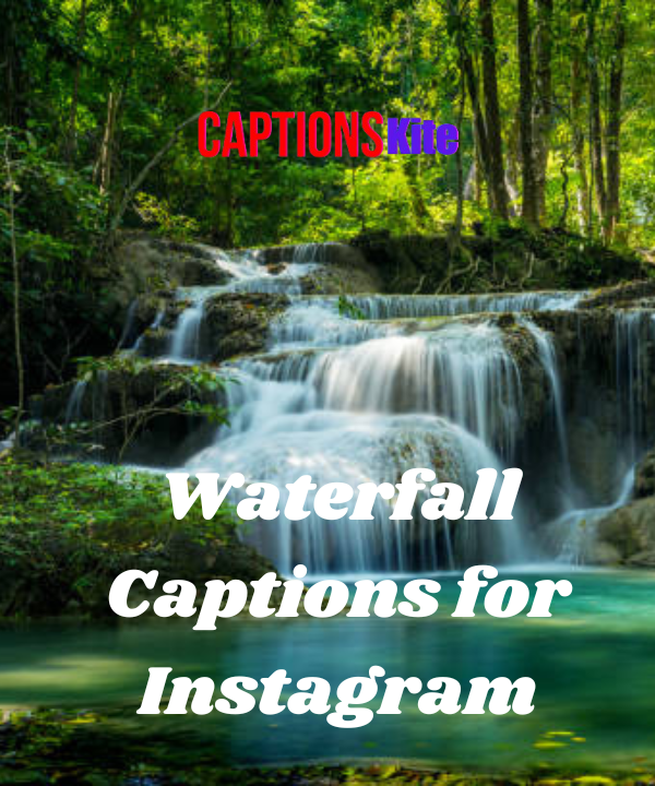 Waterfall Captions for Instagram