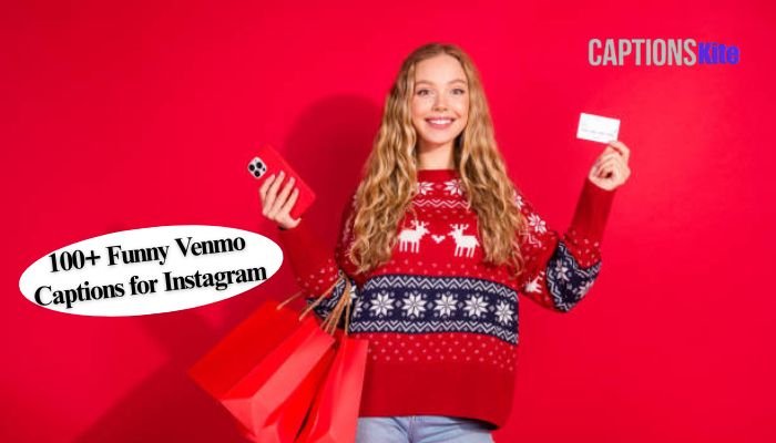 100+ Funny Venmo Captions for Instagram