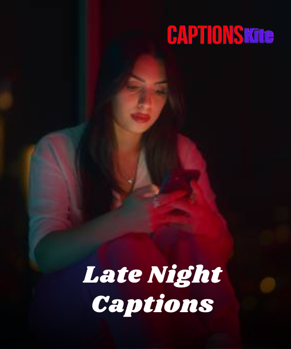 100+ Late Night Captions for Instagram