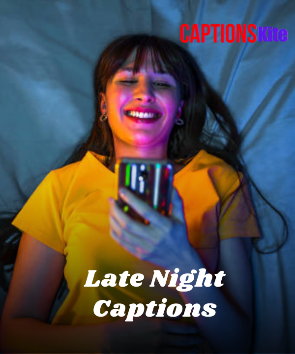 100+ Late Night Captions for Instagram