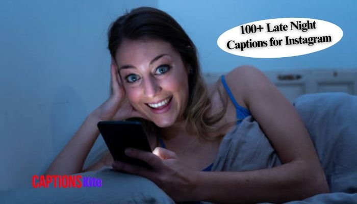 100+ Late Night Captions for Instagram