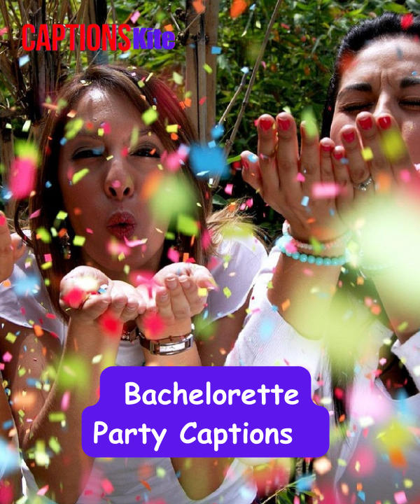 150+ Best Bachelorette Party Captions for Instagram in 2025