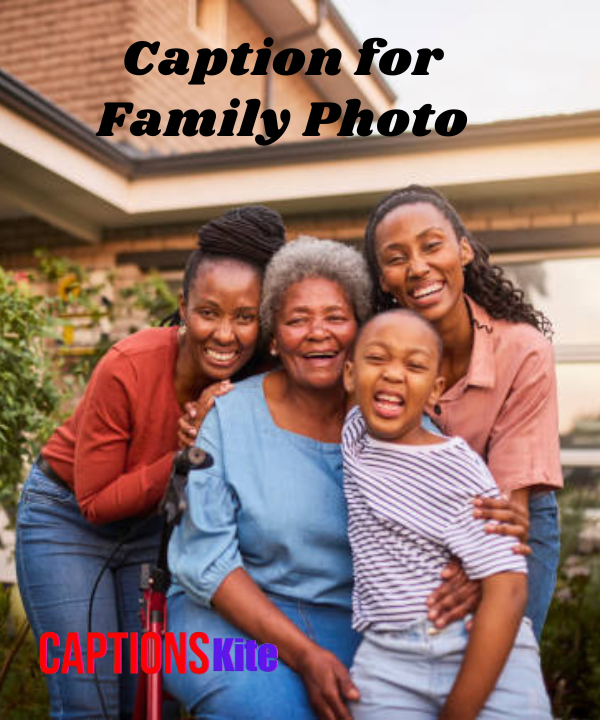 150+ Best Caption for Family Photo in 2025