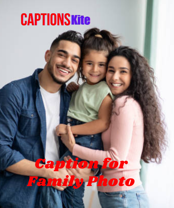 150+ Best Caption for Family Photo in 2025