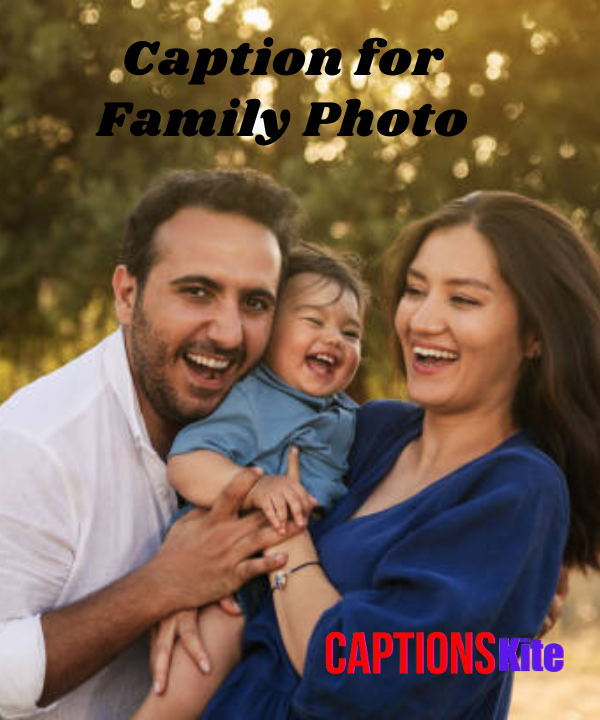 150+ Best Caption for Family Photo in 2025