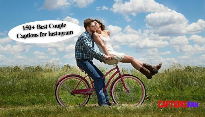 150+ Best Couple Captions for Instagram