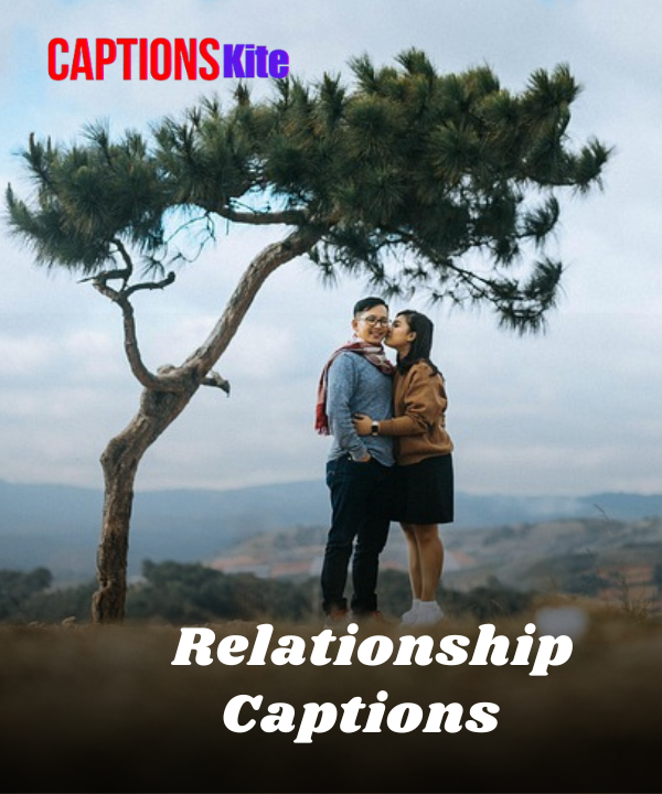 200+ Relationship Captions for Instagram 2025