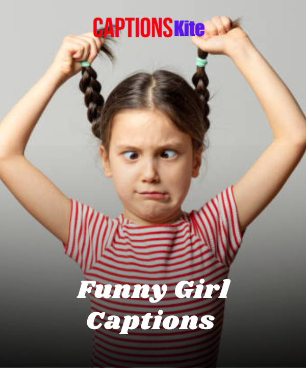 150+ Best Funny Girl Captions for Instagram