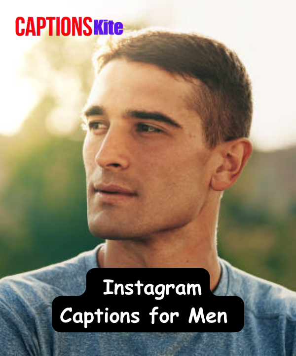 150+ Best Instagram Captions for Men 2025