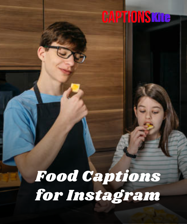 150+ Delicious Food Captions for Instagram