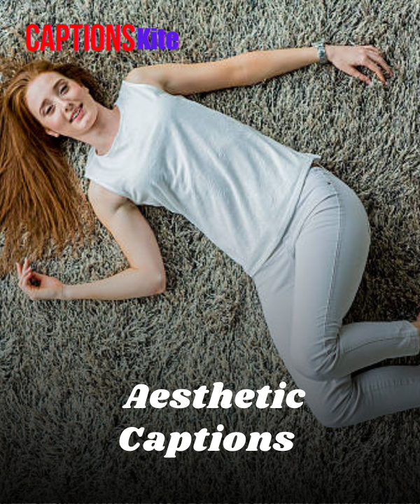 200+ Best Aesthetic Captions for Instagram