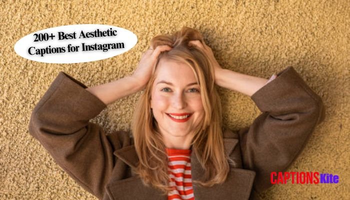 200+ Best Aesthetic Captions for Instagram