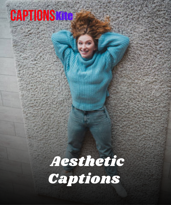 200+ Best Aesthetic Captions for Instagram