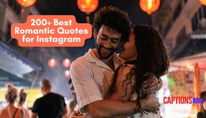 200+ Best Romantic Quotes for Instagram