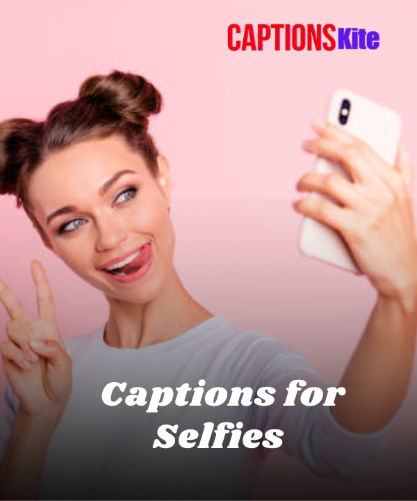 2025 Best Captions for Selfies – Cute, Funny & Trendy Ideas