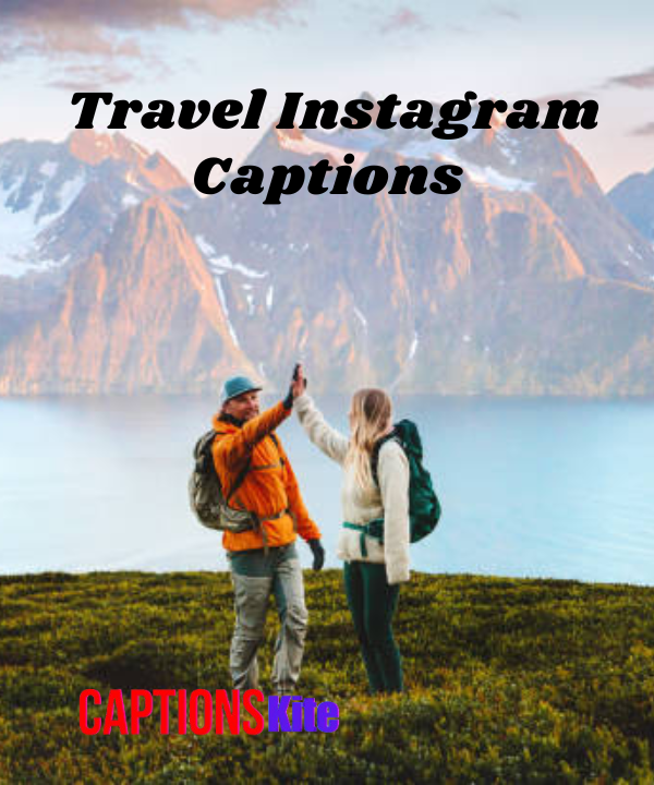 300+ Best Travel Instagram Captions