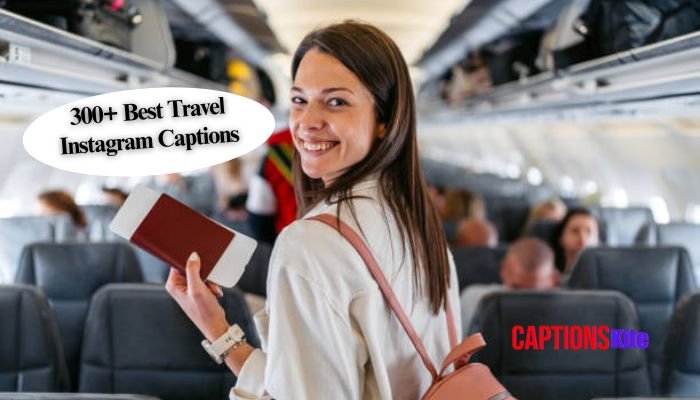 300+ Best Travel Instagram Captions