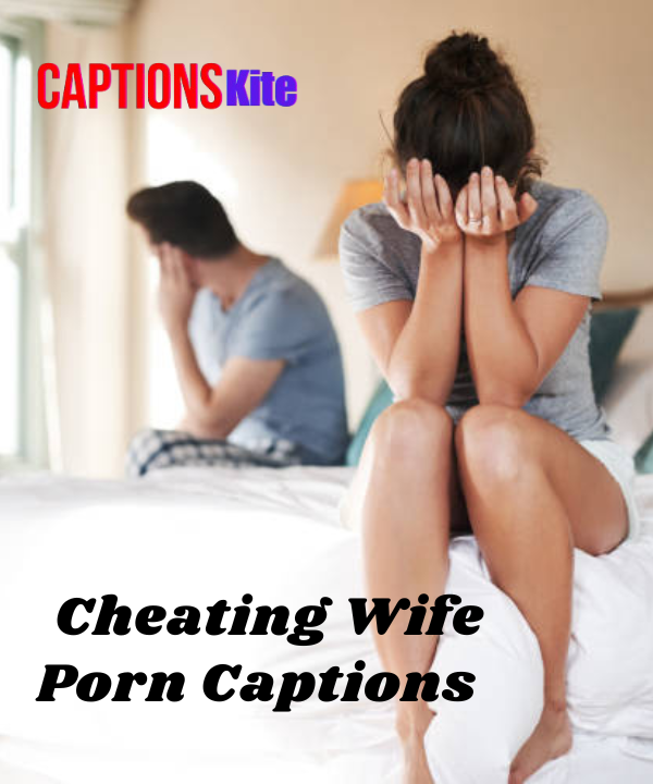 Best 150+ Cheating Wife Porn Captions in 2025