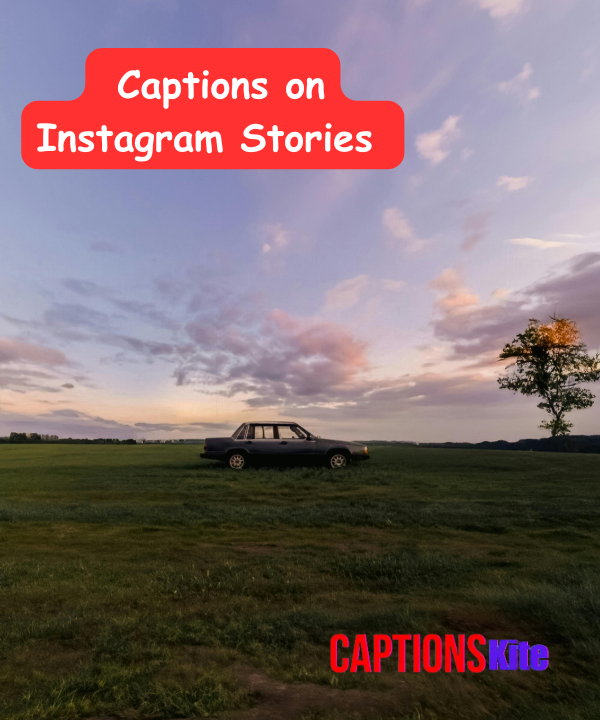 200+ Best Captions on Instagram Stories 2025